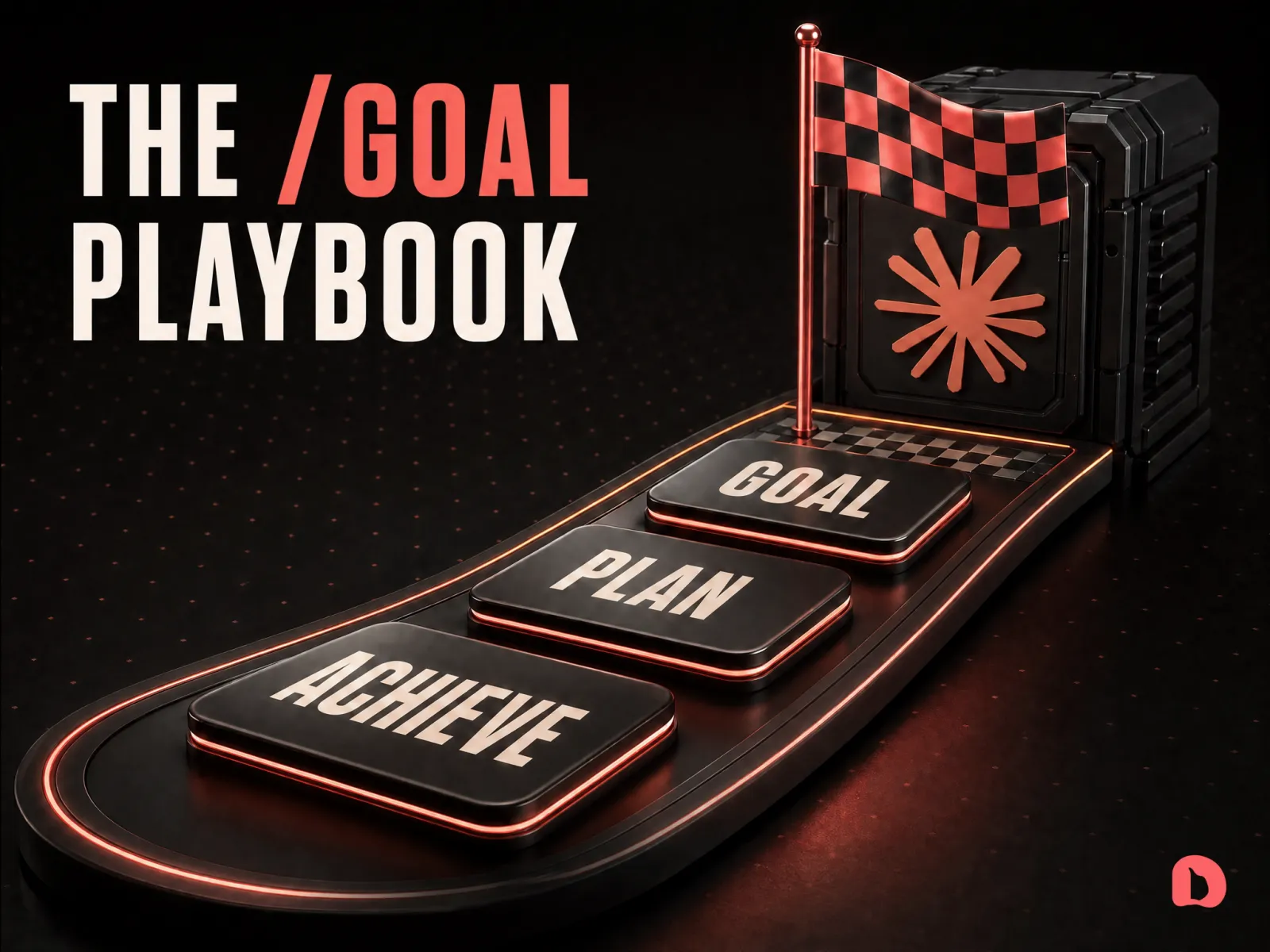 A 3D render of a coral finish-line flag standing at the end of a glowing track of three step tiles labeled ACHIEVE, PLAN, GOAL, with the Claude mark on the dark engine block behind it